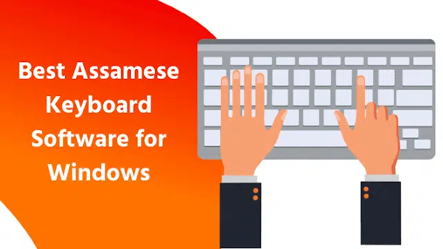 4 Best Assamese Keyboard Software for Laptop