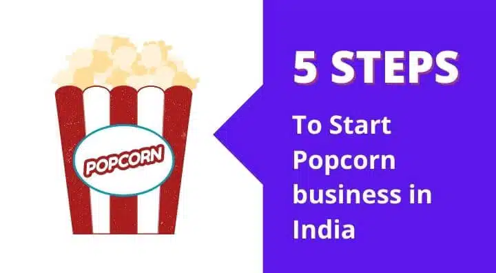 How to start popcorn business in India with low investment (Updated)