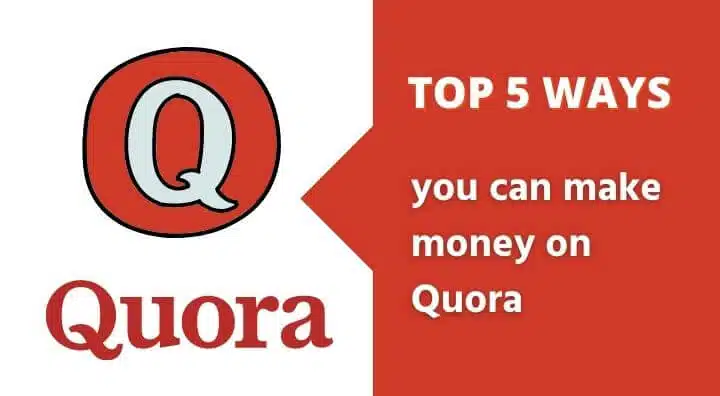 Top 5 ways that you can make money from Quora.com