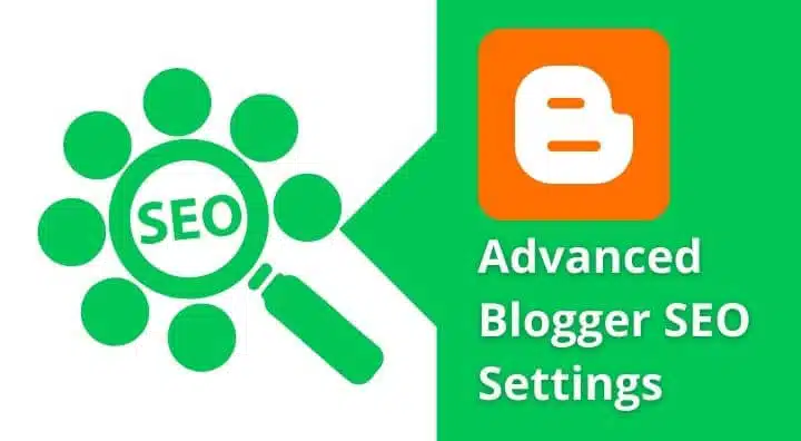 11 Blogger SEO Settings: Basic To Advance Full Guide