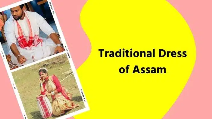 Traditional Dress of Assam- Latest Photo With Information